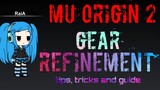 MU ORIGIN 2: GEAR REFINEMENT (TIPS, TRICKS AND GUIDE)