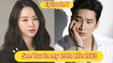 🇰🇷 See You in My 19th Life 2023 Episode 7| English SUB (High Quality) (1080p)