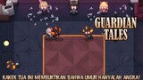 Perjalanan Menuju Puncak Menara Lilith! |Guardian Tales Part 69