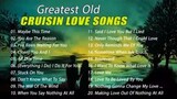 Greatest Cruisin Old Love 💕 Songs