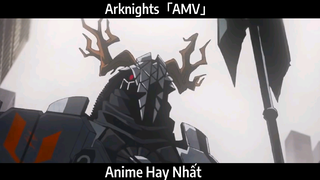 Arknights「AMV」Hay Nhất