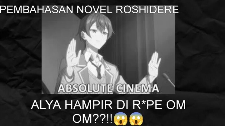 Alya hampir cari masalah sama om om??? - Pembahasan novel Roshidere