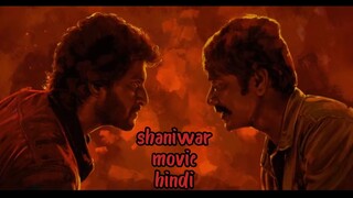 shanwar movie Hindi dobing HD quality