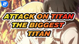 [Attack on Titan] The Biggest Titan Analysis_2