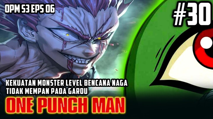 OPM Season 3 Eps 06 - GOKIL❗Kekuatan Monster Level Bencana Naga Tidak Mempan Pad