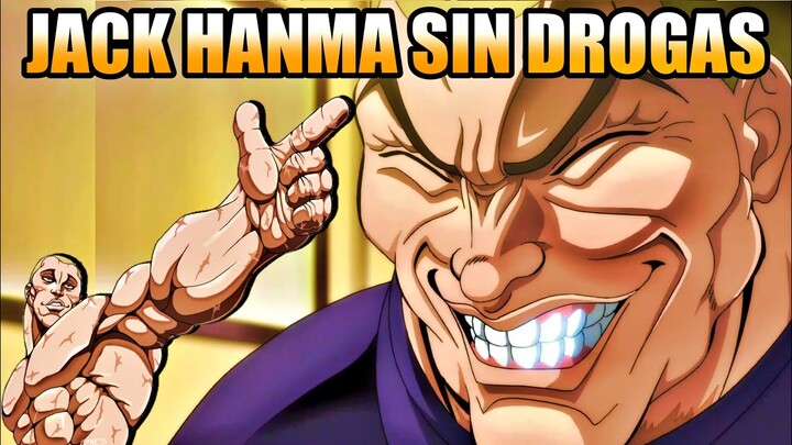 Y SI JACK HANMA NO HUBIERA CONSUMIDO DROGAS ??? BAKI