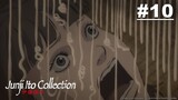 👻【Halloween Special】🎃 Junji Ito Collection - Episode 10 [English Sub]
