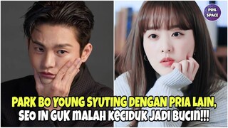 SEO IN GUK KECIDUK JADI BUCIN SAAT PARK BO YOUNG SYUTING DENGAN PRIA LAIN. CEMBURU? BTS