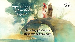 [Vietsub + Pinyin] Tam sinh - Ngô Ân | 三生 - 吾恩