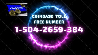 Coinbase support NUmbeR ❤️😍(~`1-504-2659-384~`)🎶😊 Coinbase hElpline number