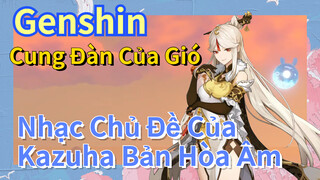 [Genshin, Cung Đàn Của Gió] Nhạc Chủ Đề Của Kazuha (Bản Hòa Âm)