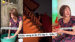 Chiếc vòng bí ẩn P2 | Tập 5 : giẤu ? | Đỗ Đạt Official