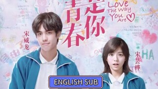 🇨🇳 LOVE THE WAY YOU ARE FULL MOVIE