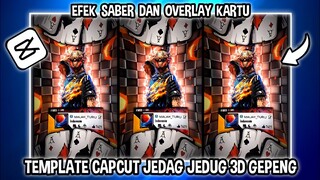 TEMPLATE CAPCUT JEDAG JEDUG 3D GEPENG EFEK SABER & KARTU