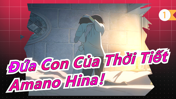 [Đứa Con Của Thời Tiết/4K/120fps] Amano Hina! Mình muốn ở bên cậu mãi mãi!_1