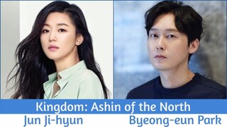 "Kingdom: Ashin of the North" Upcoming K-Drama 2021 | Jun Ji-hyun, Byeong-eun Park