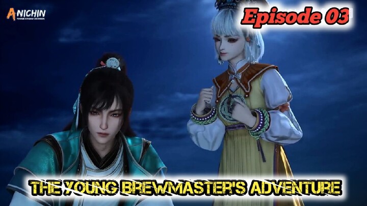 The Young Brewmaster Adcenture [Ep03] sub indo