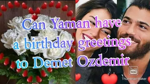 Can Yaman have a birthday greetings to Demet Ozdemir