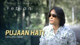 Febian - Pujaan Hati (Official Music Video) | Lagu Terbaru 2021