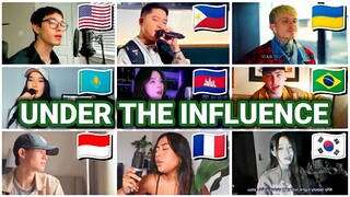 UNDER THE INFLUENCE by Chris Brown | Who sang it better? Cambodia, USA, Ukraine, Indonesia & more...