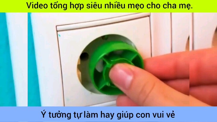 video tổng hợp siêu nhiều mẹo cho cha mẹ