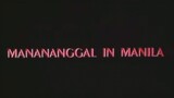 MANANANGGAL IN MANILA (1997) FULL MOVIE