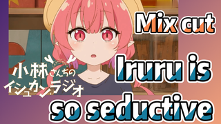 [Miss Kobayashi's Dragon Maid]  Mix cut |  Iruru is so seductive