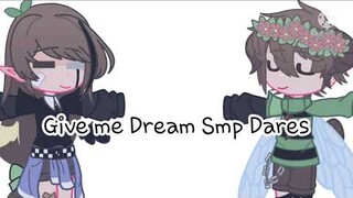 Give me dares for the dream smp