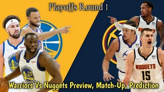 Golden State Warriors Vs Denver Nuggets Round 1 Preview , Match-Up, Prediction / NBA Playoffs