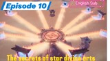 The secrets of star divine arts Episode 10