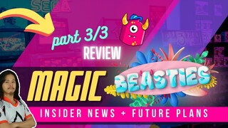 Magic Beasties - Insider News and Future Plans (Review Part 3)