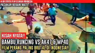 BRUT4LNYA TENTARA BELANDA SAAT MENJAJAH INDONESIA - Alur Cerita Film Pasukan Berani Mati