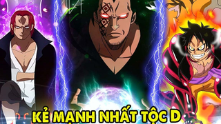 Top 5 Người Mạnh Nhất Tộc D Hiện Tại | Luffy Chỉ Top 5