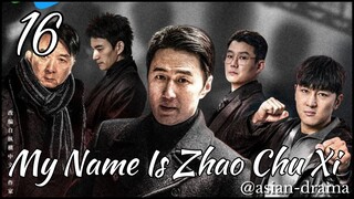 My Name Is Zhao Chu Xi (2025) – Eps. 16 [Sub Indo]