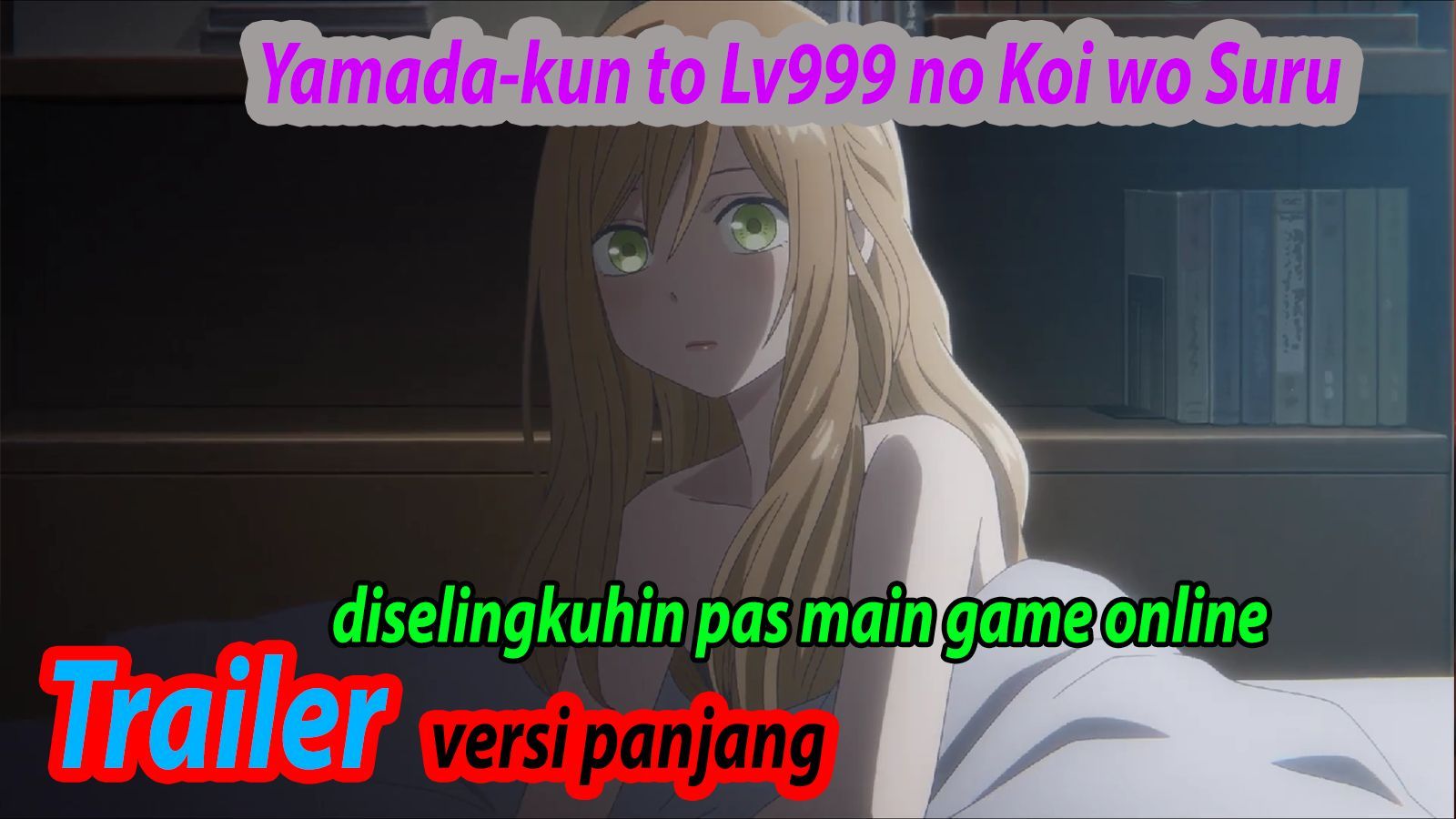 Nonton Yamada kun to Lv999 no Koi wo Suru Episode 9 Sub Indo