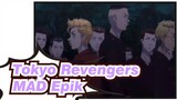 Tokyo Revengers
MAD Epik