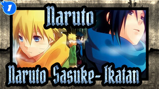 [Naruto/MAD] Naruto&Sasuke--- Ikatan_1