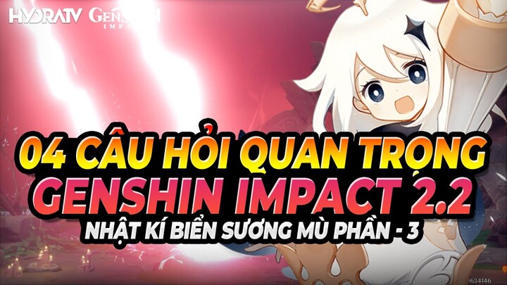 Nhật Ký Hành Trình Biển Sương Mù Phần 3: Phá Cây! TOP 4 Câu Hỏi Thường Gặp Nhất Genshin Impact 2.2