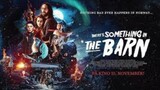 There's Something in the Barn 2023 hd