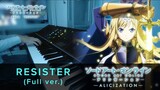 [FULL] RESISTER (feat. forget-me-not) // SAO Alicization OP2 // Piano Cover