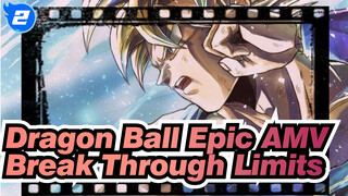 [Dragon Ball Epic AMV] Hero~ Song Of Hope | Break Through Your Limits_2