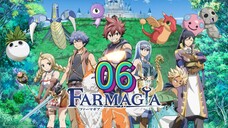 Farmagia || Sub.indo #06