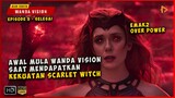 (PART 2) Kisah Wanda Vision Sebelum Menjadi Scarlet Witch  | ALUR CERITA FILM WANDA VISION