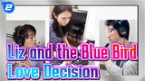 [Liz and the Blue Bird/Sound! Euphonium] 3rd Movement---Love Decision_2