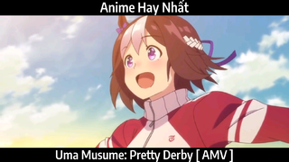 Uma Musume: Pretty Derby [ AMV ] Hay Nhất