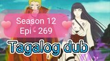 Episode 269 @ Season 12 @ Naruto shippuden @ Tagalog dub