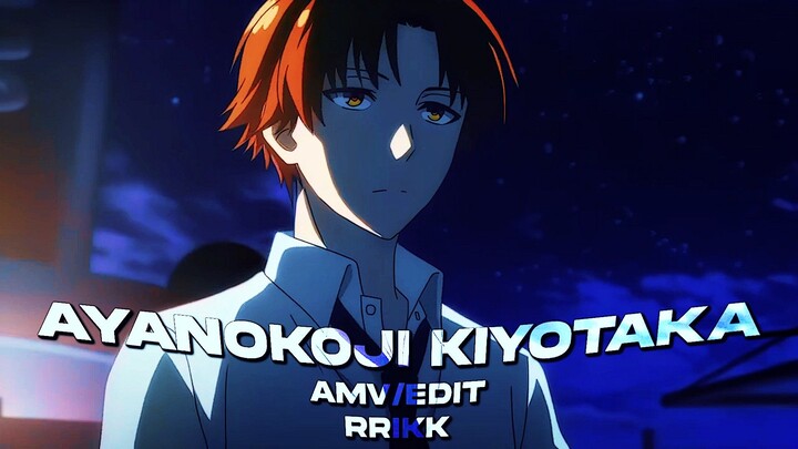 Ayanokoji Kiyotaka [AMV/Edit]