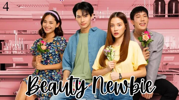 Beauty Newbie Ep4 (Thai-Engsub)