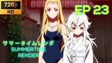 Ep 23 Summertime Render [SUB INDO]