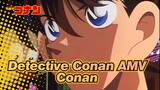 [Detective Conan AMV] Shinichi Kudo Is Conan, Conan Edogawa!